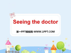 《Seeing the doctor》PPT