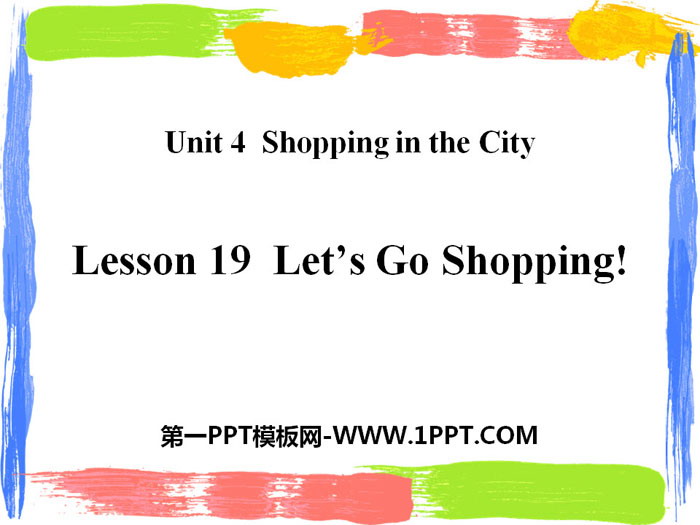 《Let\s Go Shopping》Shopping in the City PPT教学课件
