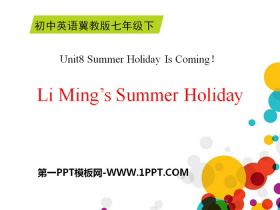 《Li Ming's Summer Holiday》Summer Holiday Is Coming! PPT课件