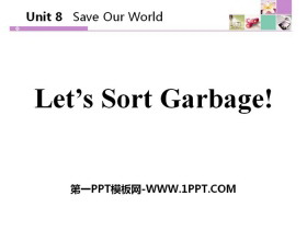 《Let's Sort Garbage》Save Our World! PPT下载