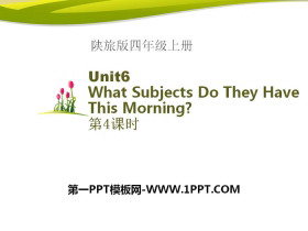 《What Subjects Do They Have This Morning?》PPT课件下载