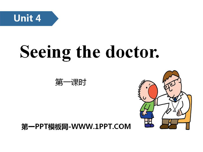 《Seeing the doctor》PPT(第一课时)