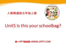 《Is this your schoolbag?》PPT课件