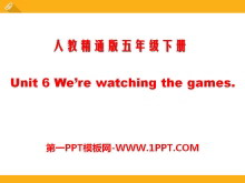 《We're watching the games》PPT课件6