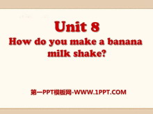 《How do you make a banana milk shake?》PPT课件17