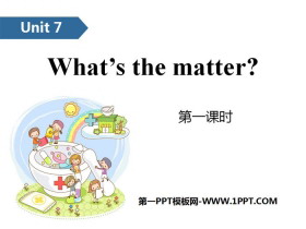 《What's the matter?》PPT(第一课时)