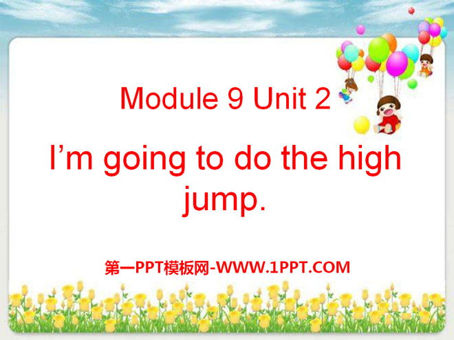 《I\m going to do the high jump》PPT课件