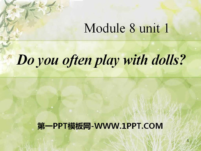 《Do you often play with dolls?》PPT课件