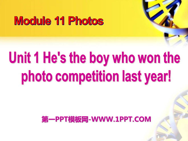 《He\s the boy who won the photo competition last year!》Photos PPT课件2