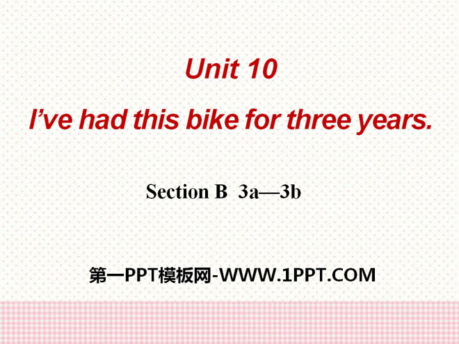 《I\ve had this bike for three years》PPT课件10